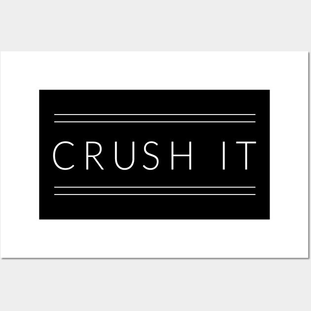 Crush It (Plain) Wall Art by TextyTeez